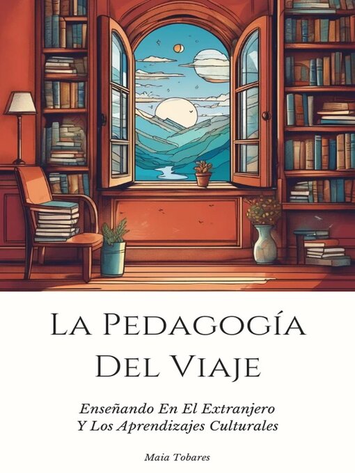 Title details for La Pedagogía Del Viaje by Maia Tobares - Available